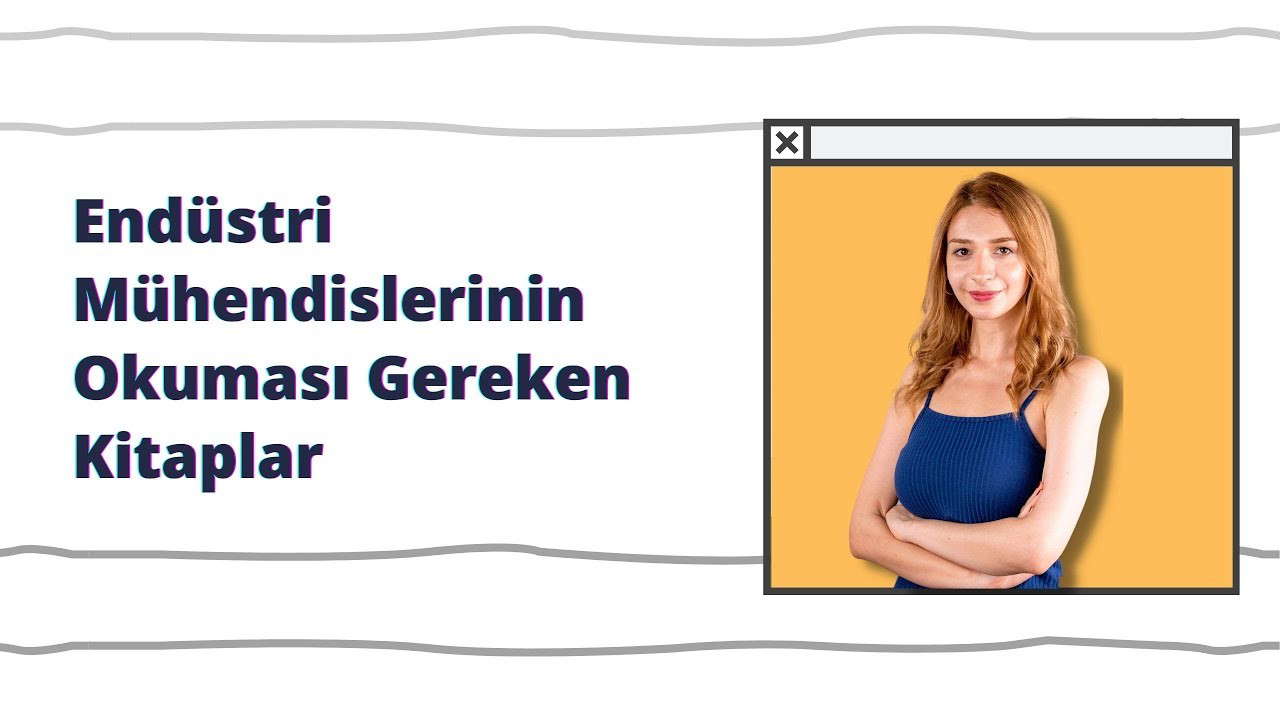 Endüstri Mühendislerinin Okuması Gereken 7 Kitap