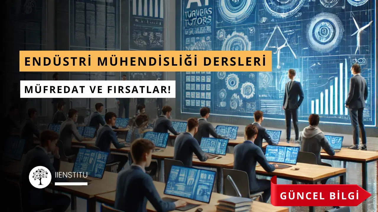 Endüstri Mühendisliği Dersleri