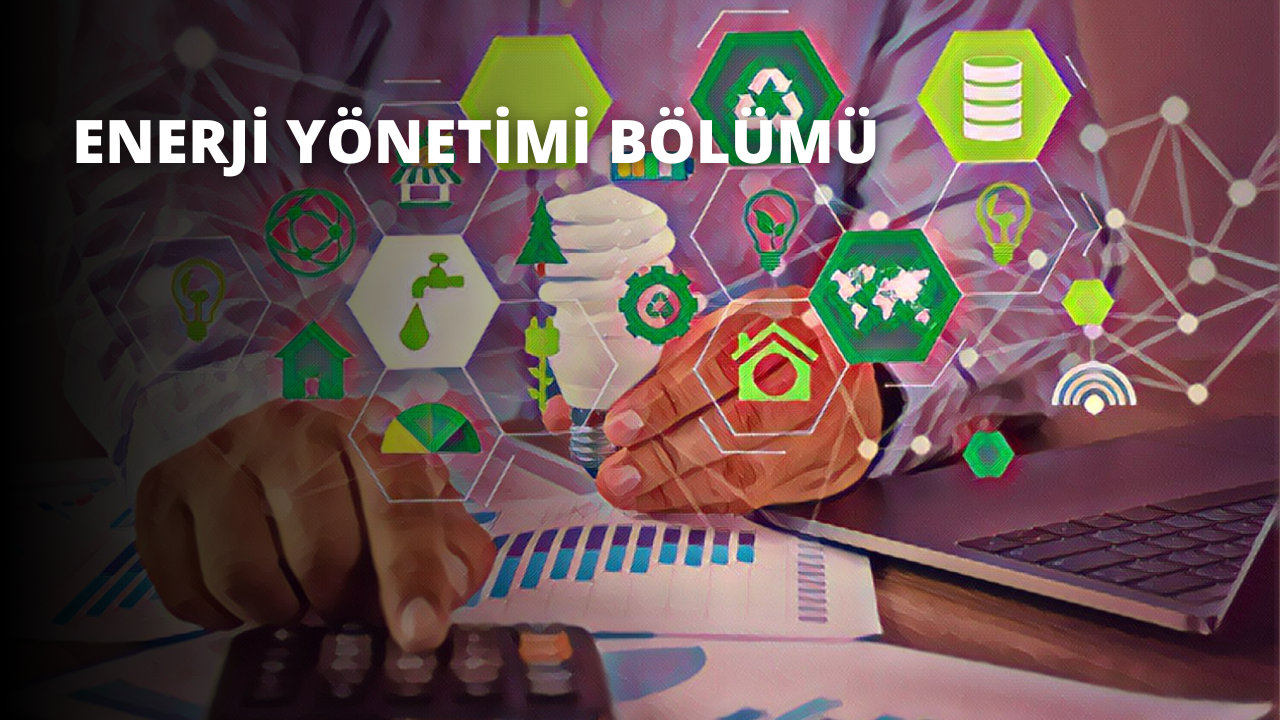 Enerji Yönetimi Bölümü