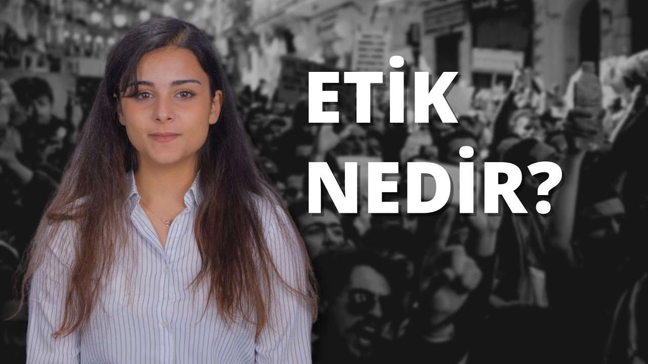 Etik Nedir? Türleri Nelerdir?