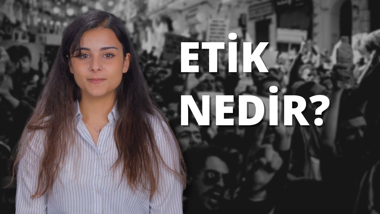 Etik Nedir? Türleri Nelerdir?
