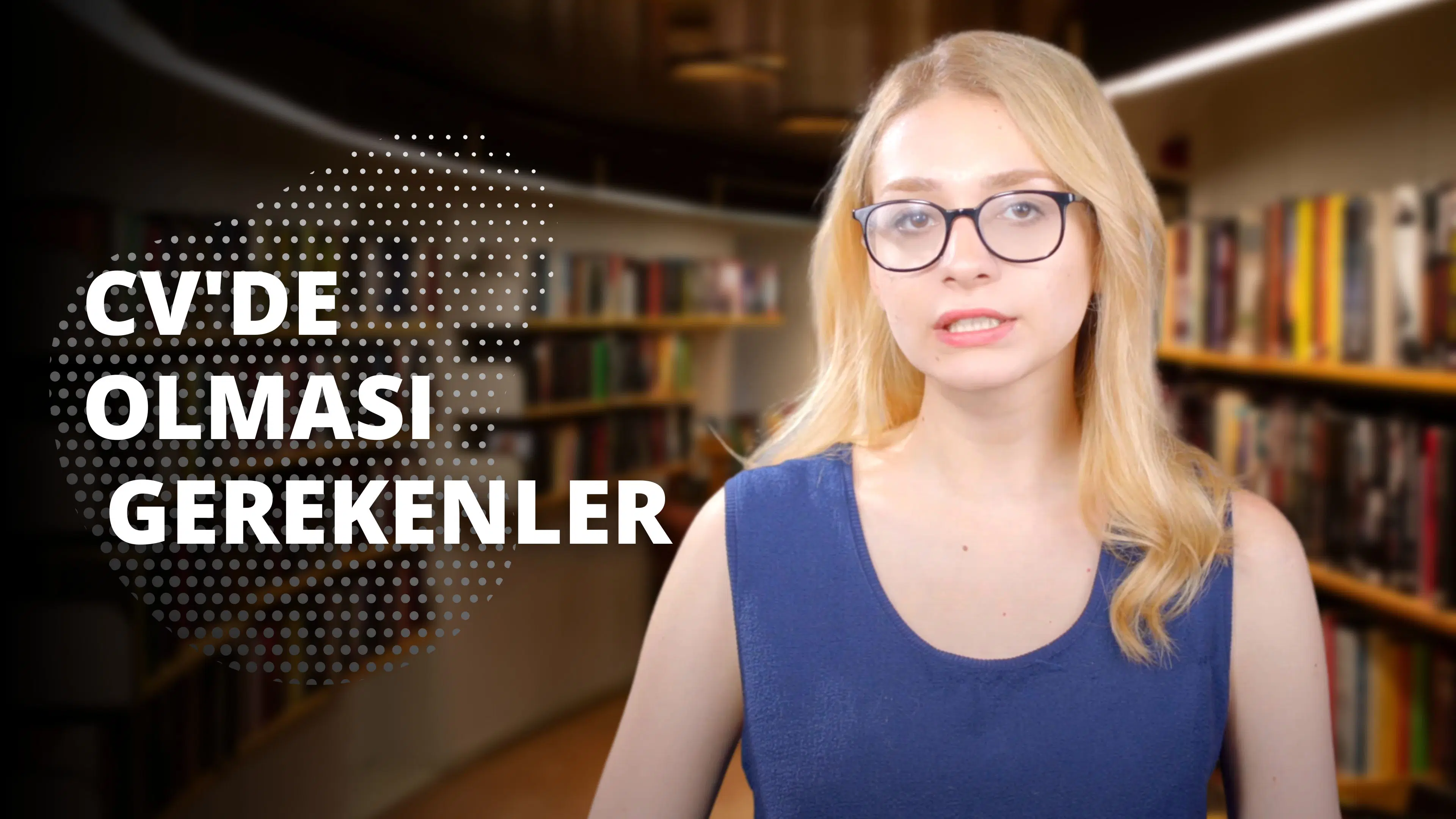 Etkili Bir CV’de Olması Gerekenler