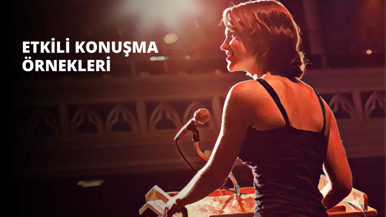 Etkili Konuşma Örnekleri