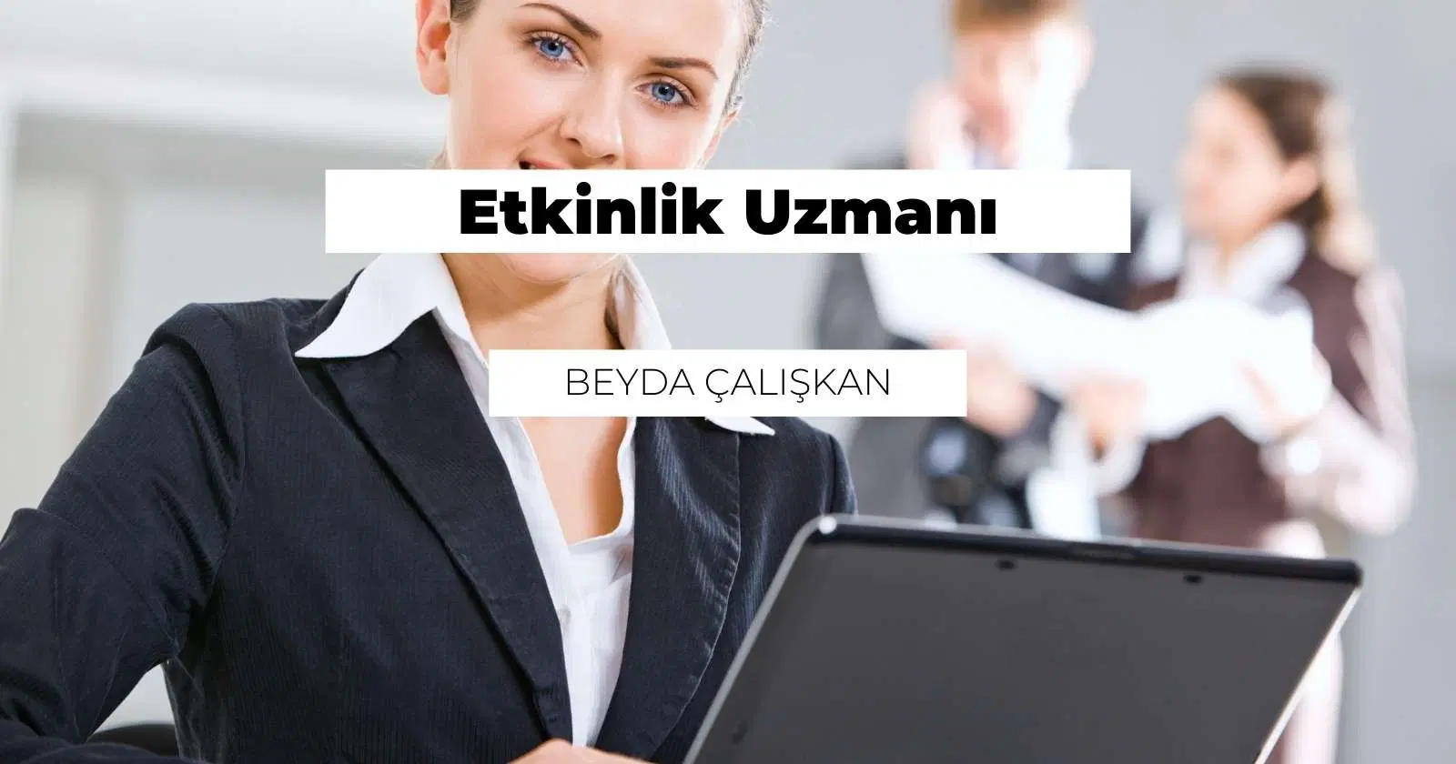 Etkinlik Uzmanı Nedir? Ne İş Yapar?
