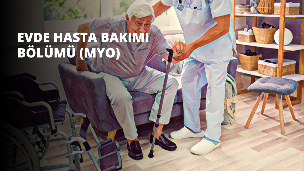 Evde Hasta Bakımı Bölümü (MYO)