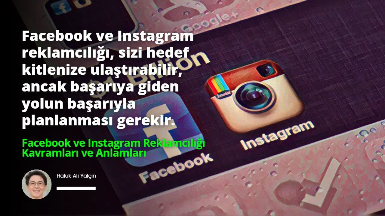 Facebook ve Instagram Reklamcılığı Kavramları ve Anlamları