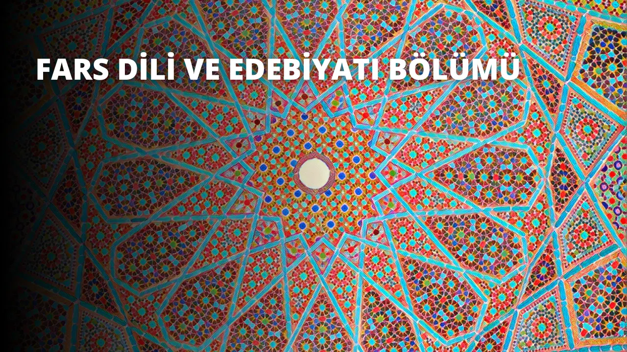 Fars Dili ve Edebiyatı Bölümü