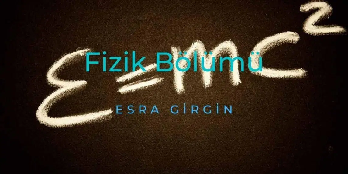 Fizik Bölümü Nedir? İş İmkanları Nelerdir?