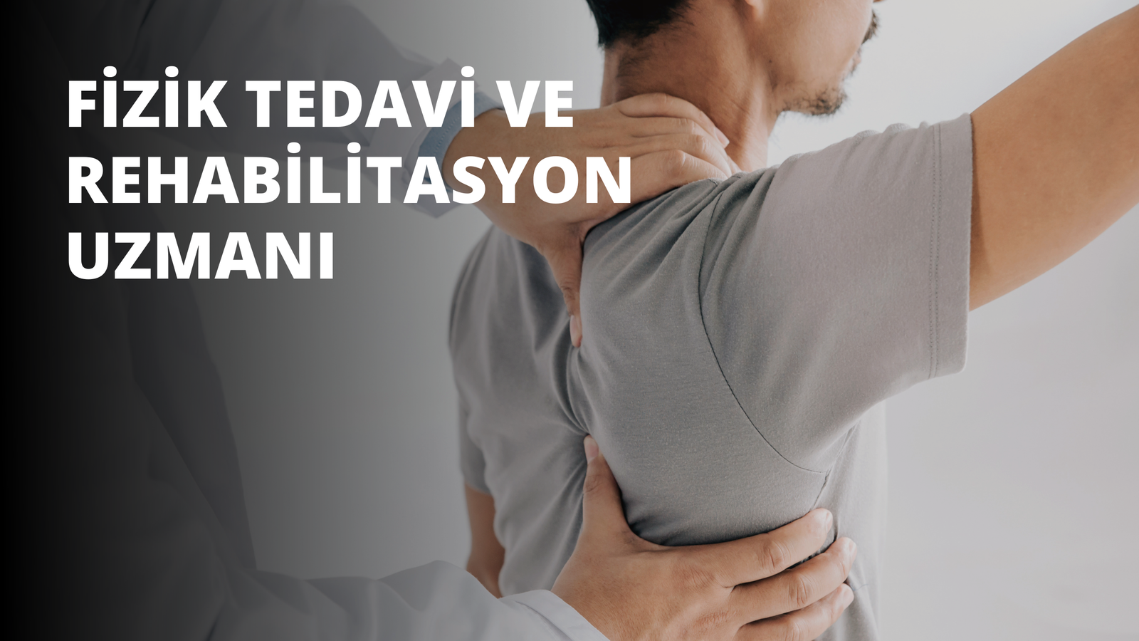 Fizik Tedavi ve Rehabilitasyon Uzmanı