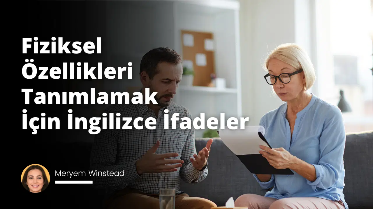 Fiziksel Özellikleri Tanımlamak İçin İngilizce İfadeler
