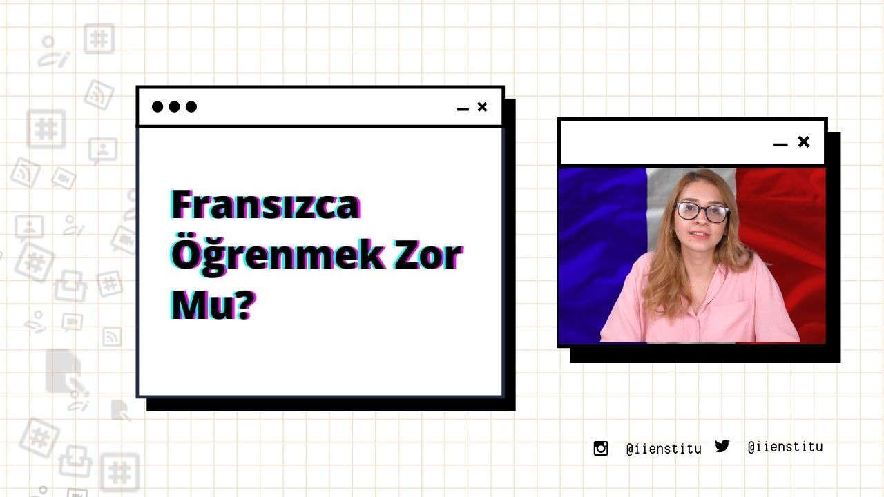Fransızca Öğrenmek Zor Mu?