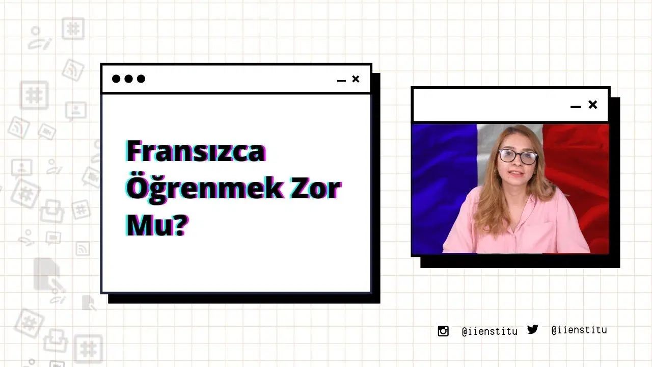 Fransızca Öğrenmek Zor Mu?