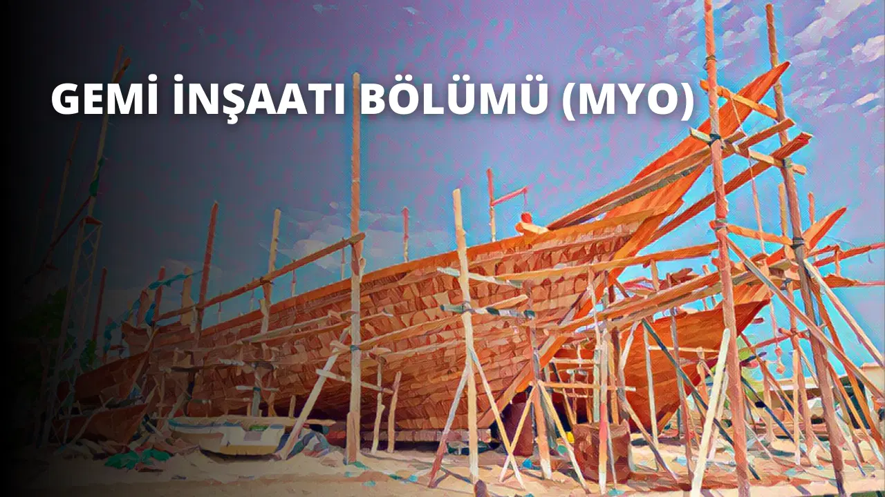 Gemi İnşaatı Bölümü (MYO)