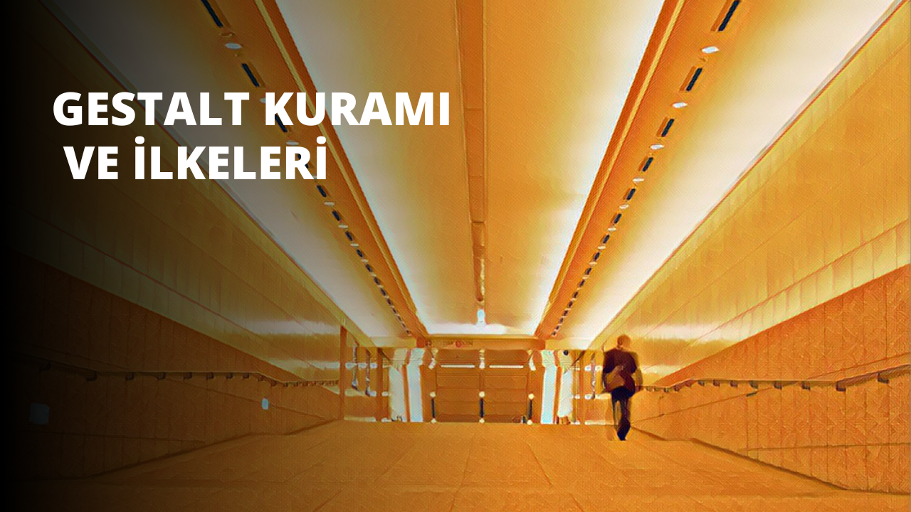 Gestalt Kuramı ve İlkeleri