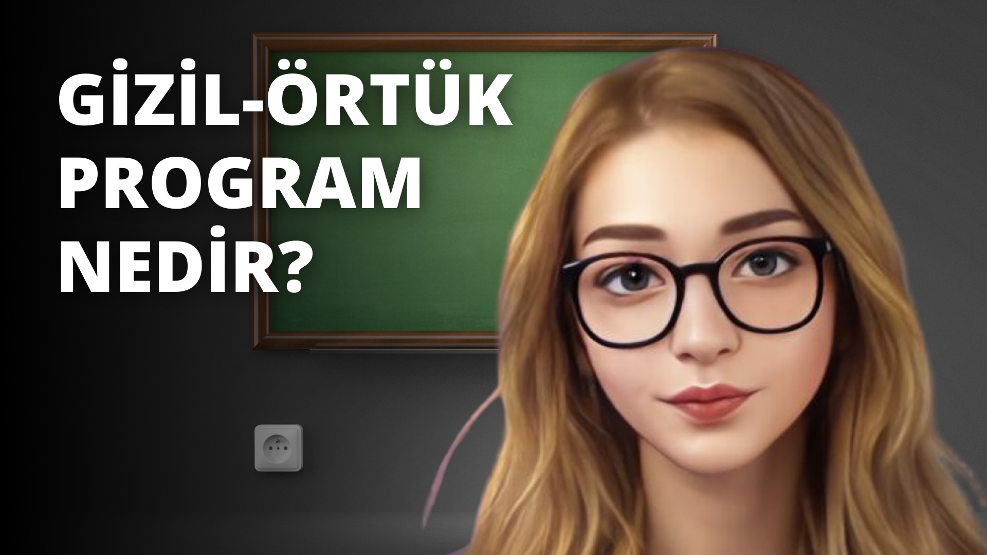 Gizil-Örtük Program Nedir? Özellikleri Nelerdir?