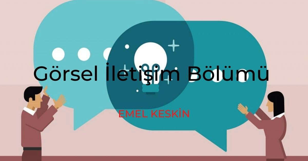 Görsel İletişim Bölümü