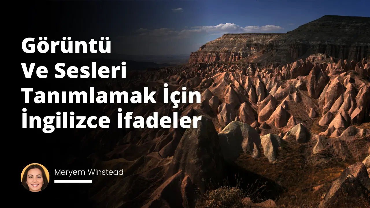 Görüntü Ve Sesleri Tanımlamak İçin İngilizce İfadeler