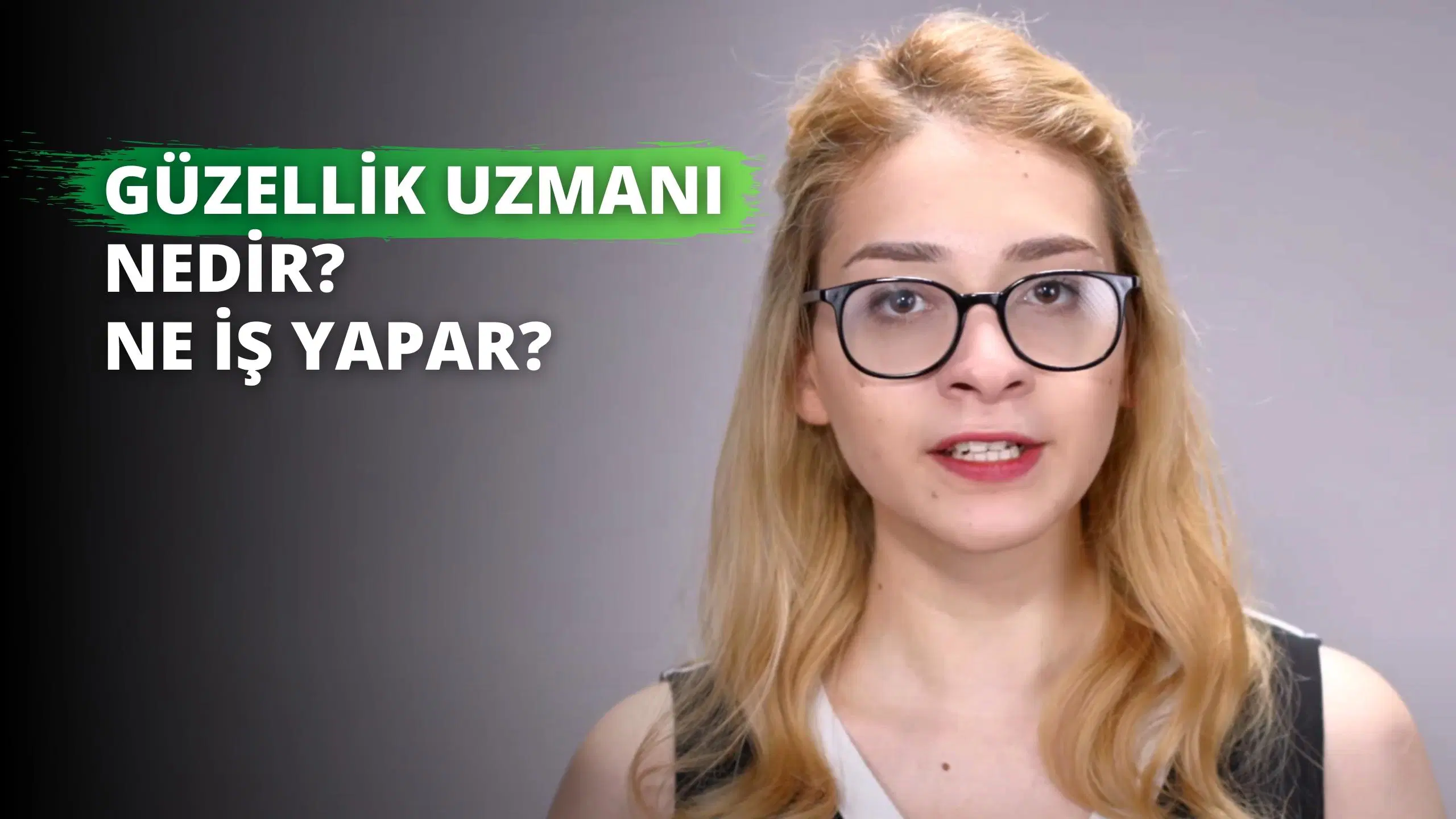 Güzellik Uzmanı Nedir? Ne İş Yapar?