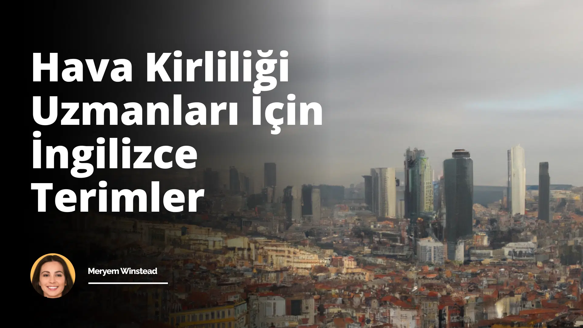 Hava Kirliliği Uzmanları İçin İngilizce Terimler
