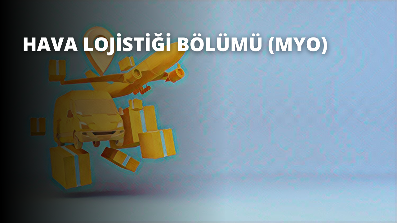 Hava Lojistiği Bölümü (MYO)