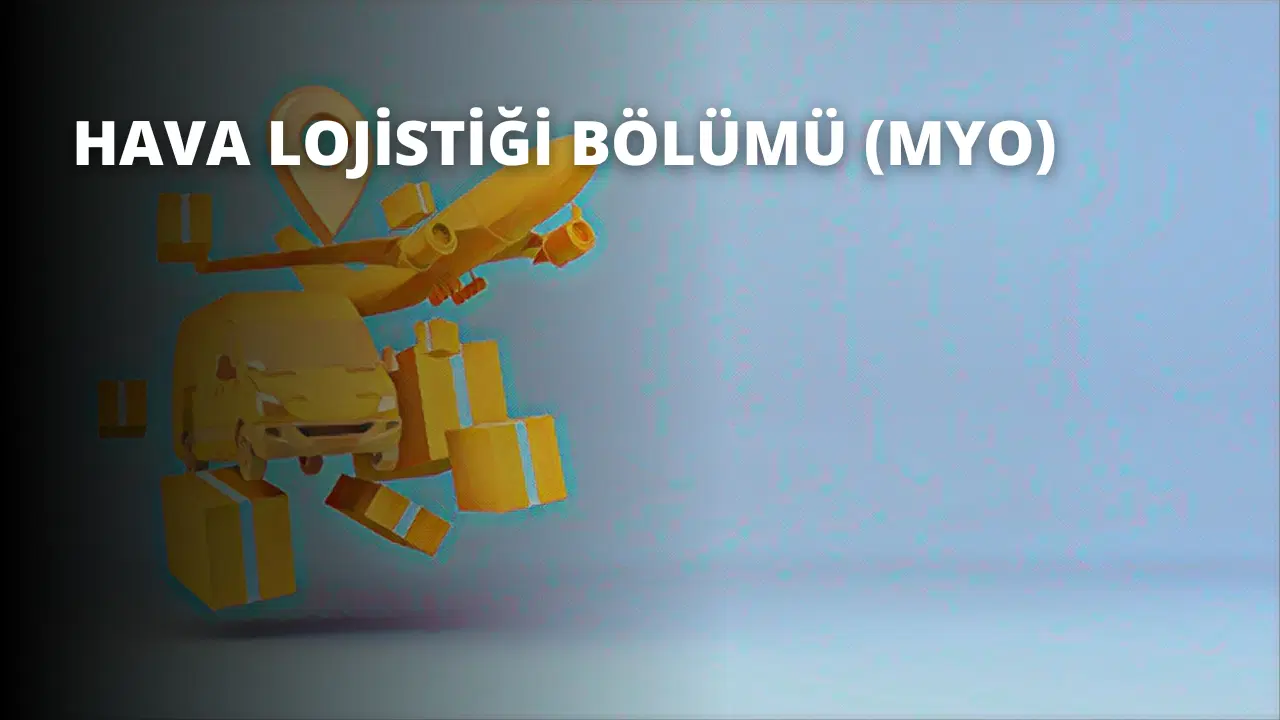 Hava Lojistiği Bölümü (MYO)