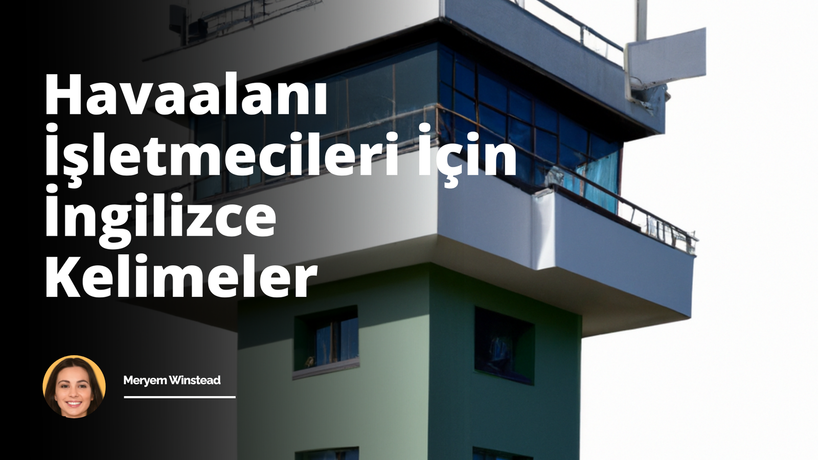 Havaalanı İşletmecileri İçin İngilizce Kelimeler
