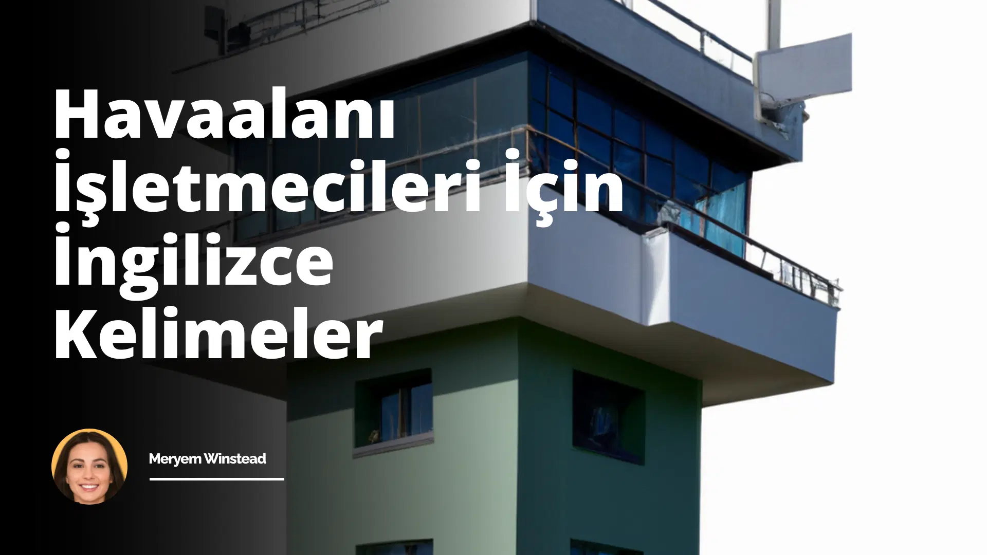 Havaalanı İşletmecileri İçin İngilizce Kelimeler