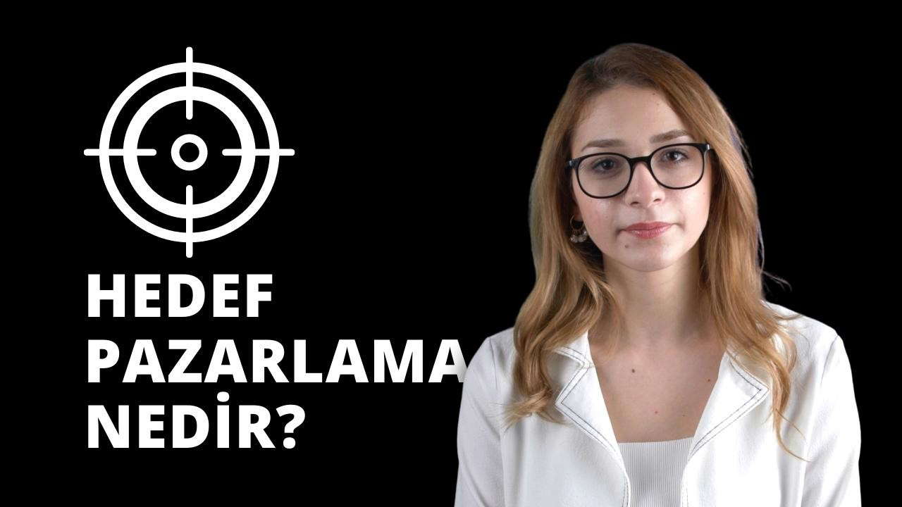 Hedef Pazarlama Nedir?