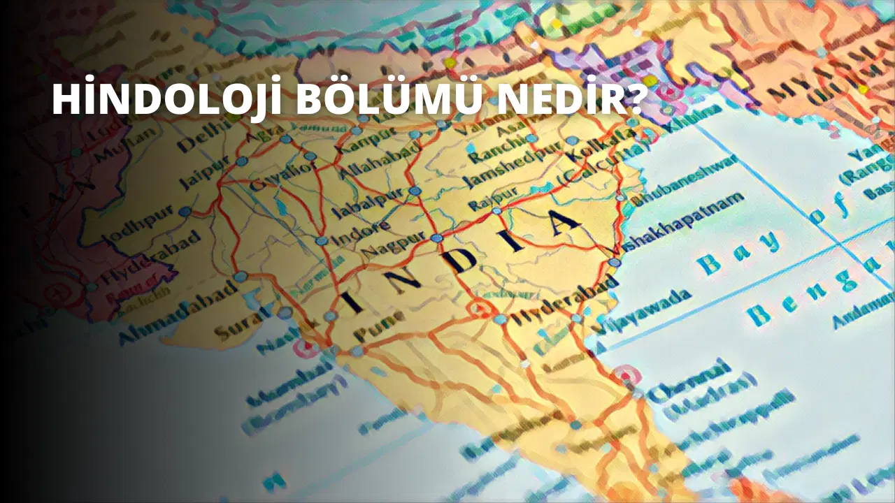Hindoloji Bölümü Nedir?