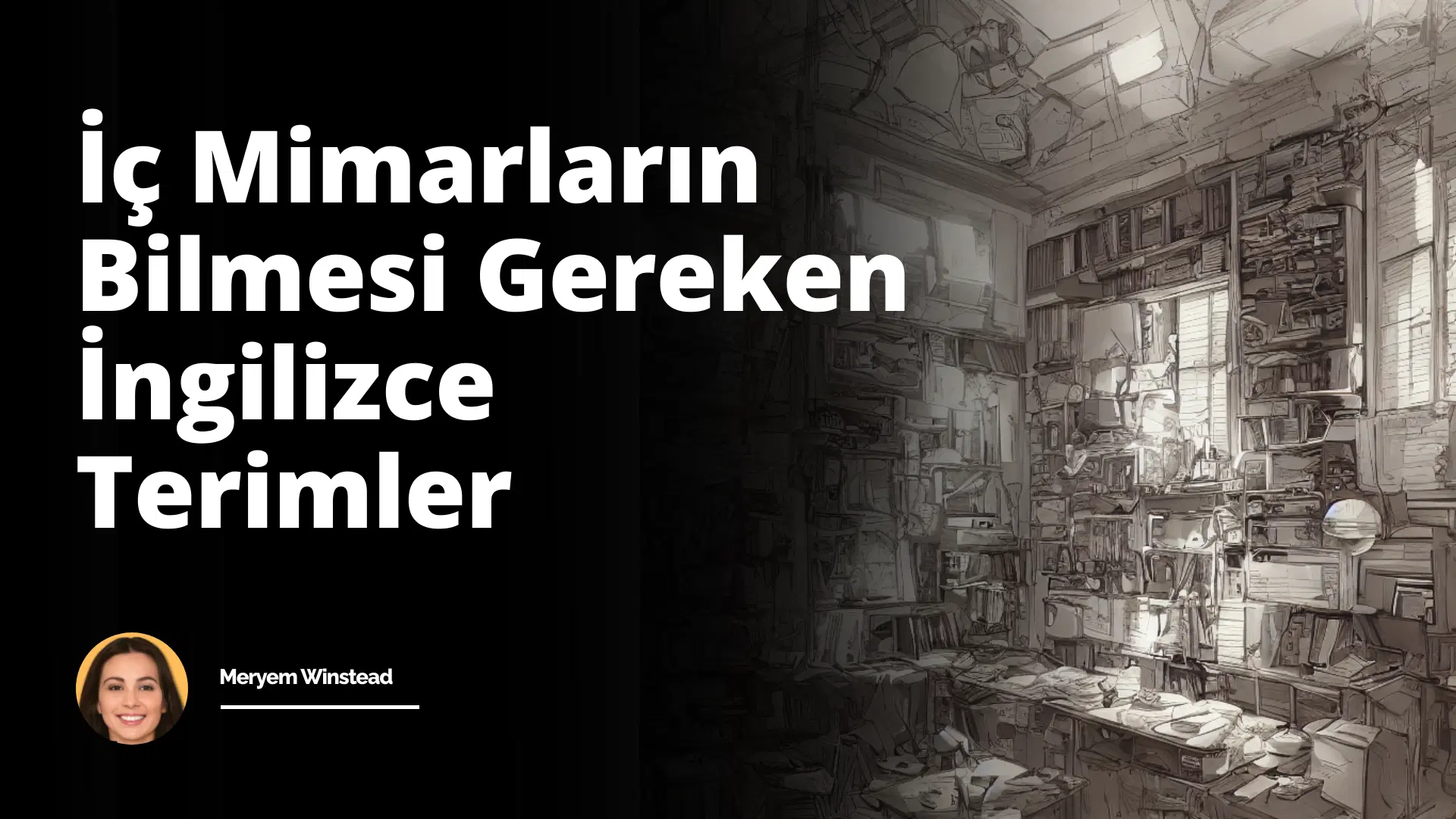 İç Mimarların Bilmesi Gereken İngilizce Terimler