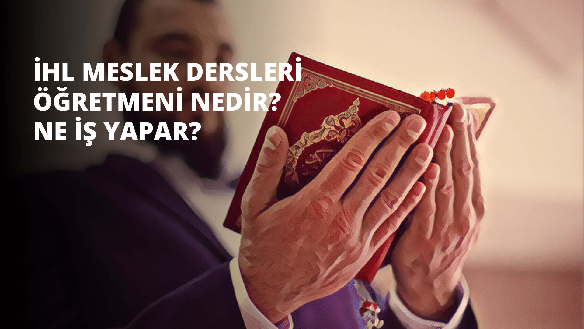 İHL Meslek Dersleri Öğretmeni Nedir? Ne İş Yapar?