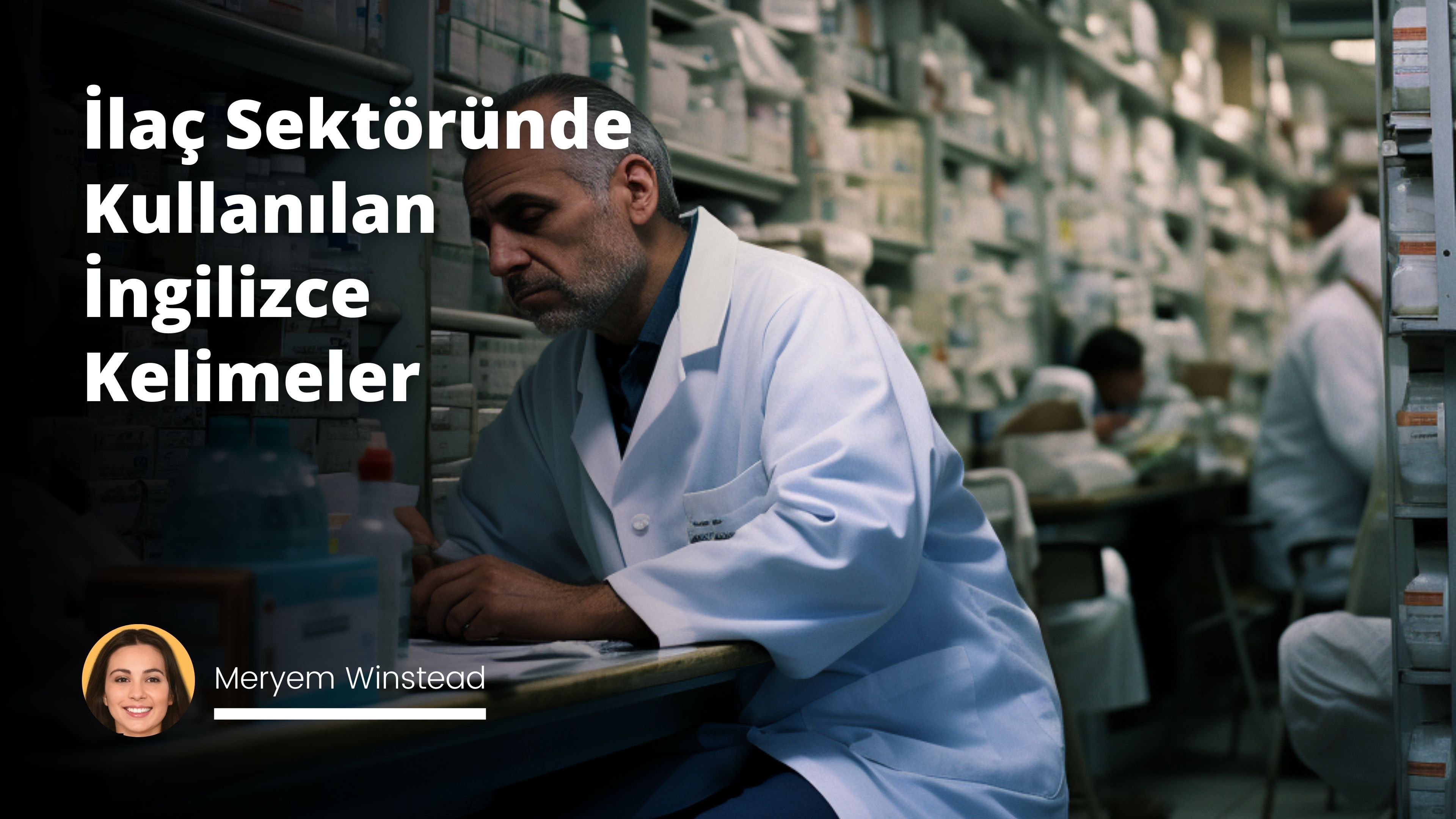 İlaç Sektöründe Kullanılan İngilizce Kelimeler