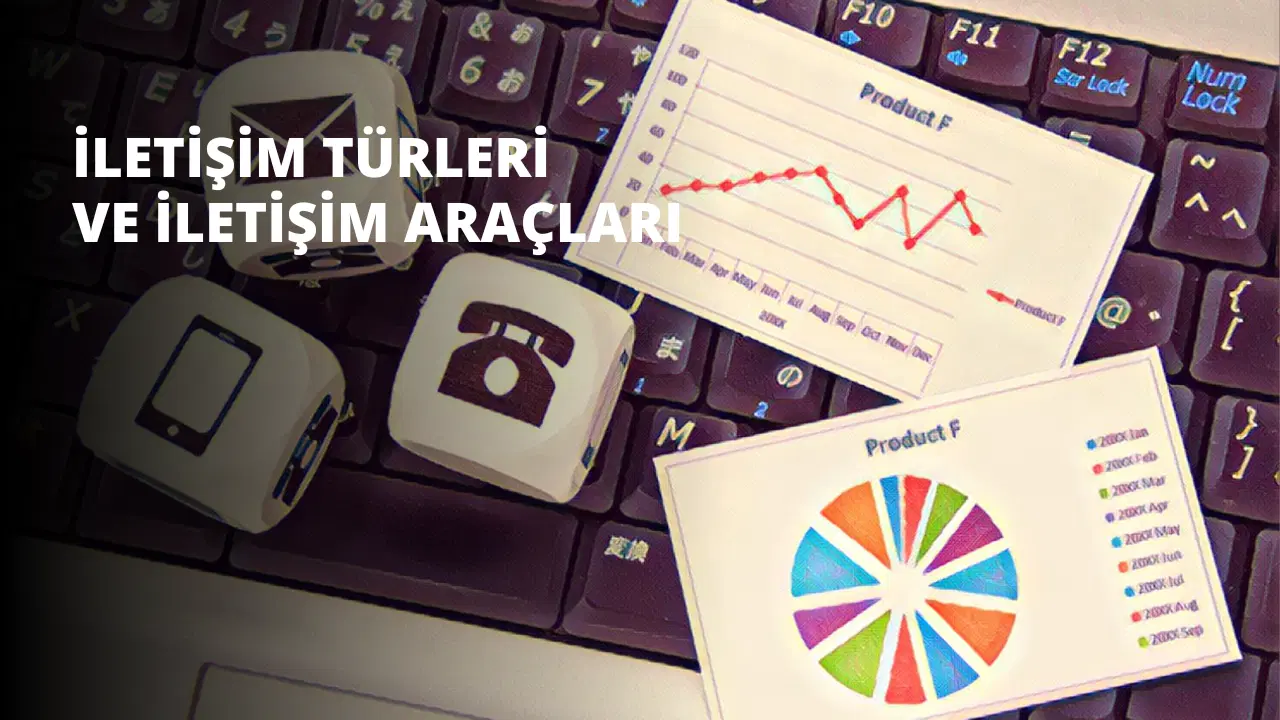 İletişim Türleri ve İletişim Araçları