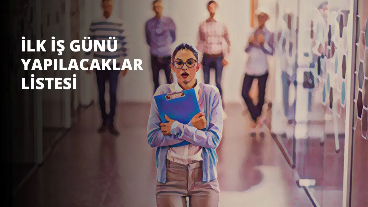 İlk İş Günü Yapılacaklar Listesi