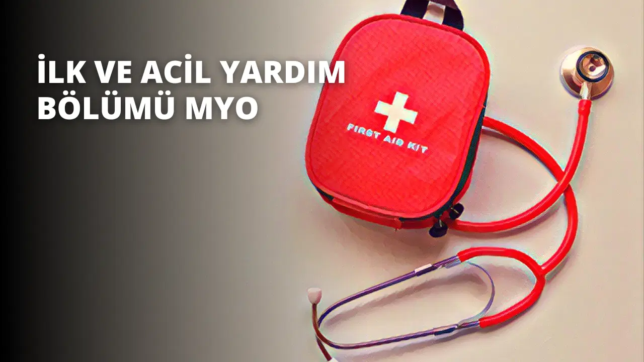 İlk ve Acil Yardım Bölümü MYO