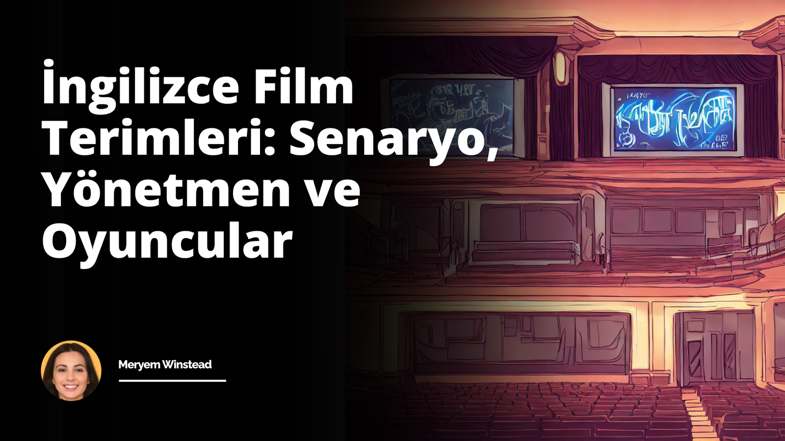 İngilizce Film Terimleri: Senaryo, Yönetmen ve Oyuncular