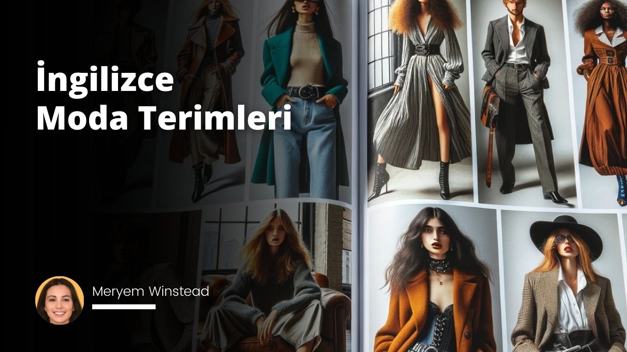 İngilizce Moda Terimleri: Trendler, Stil ve Modeller