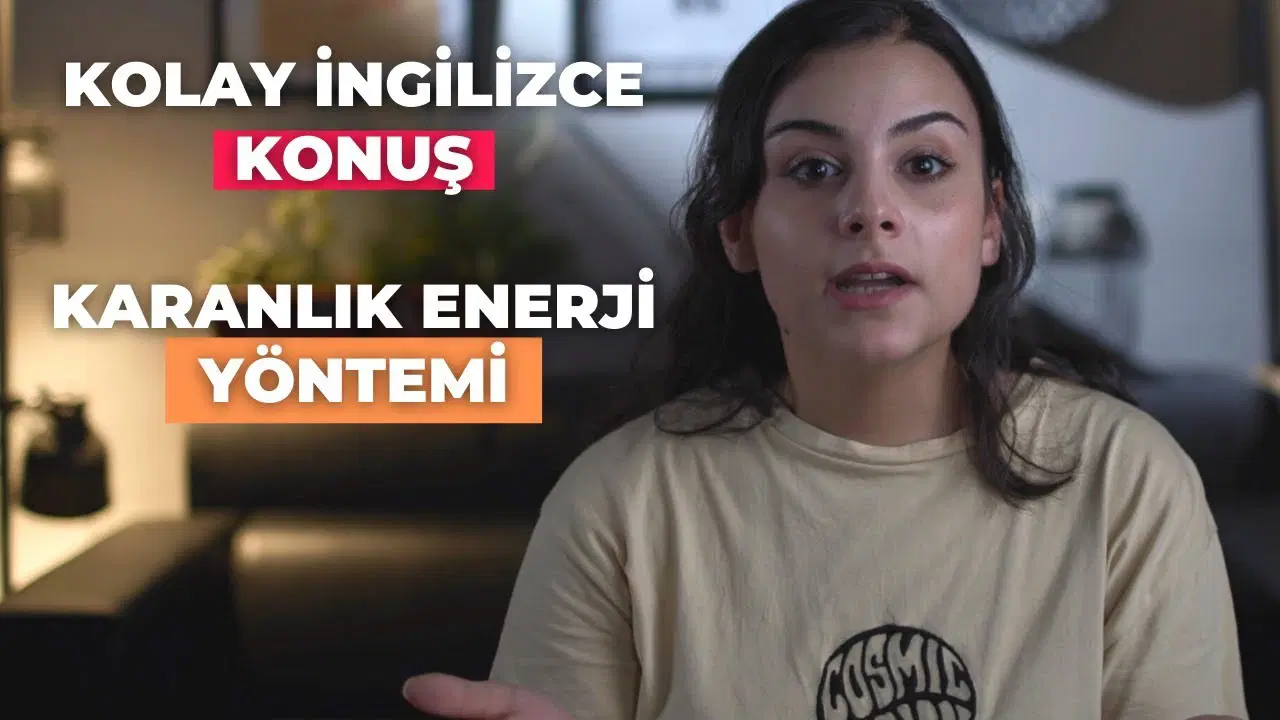 İngilizce Öğrenmenin Kolay Yolu: Karanlık Enerji Yöntemi