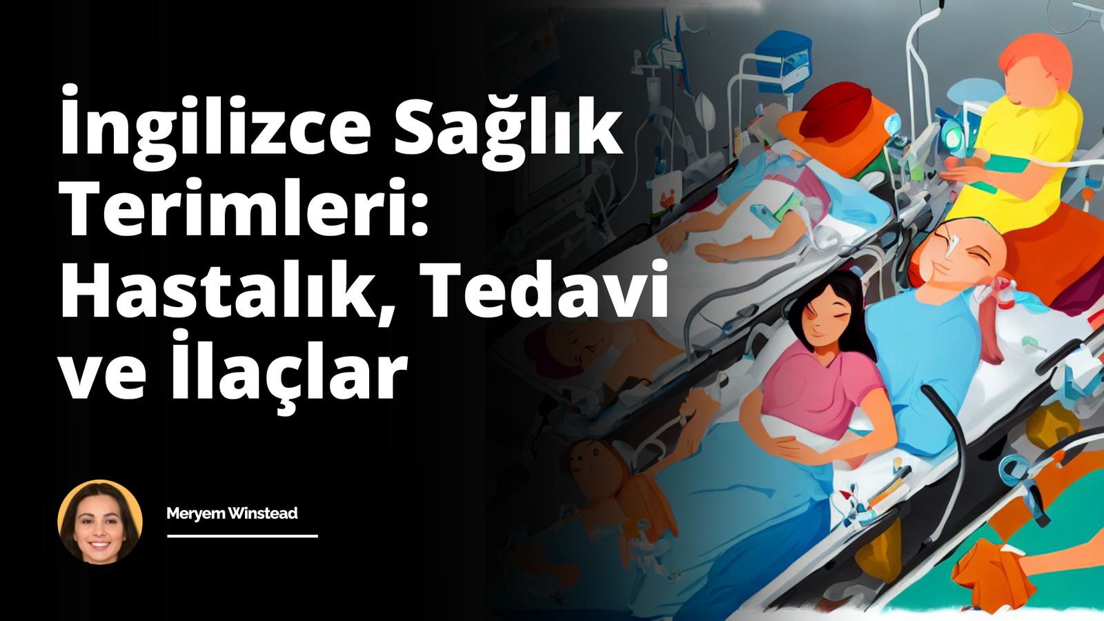 İngilizce Sağlık Terimleri: Hastalık, Tedavi ve İlaçlar