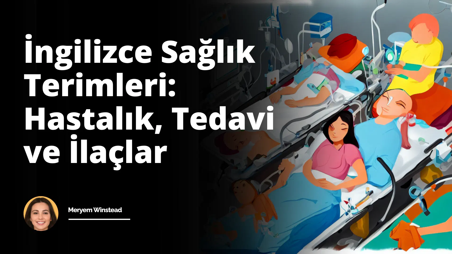 İngilizce Sağlık Terimleri: Hastalık, Tedavi ve İlaçlar