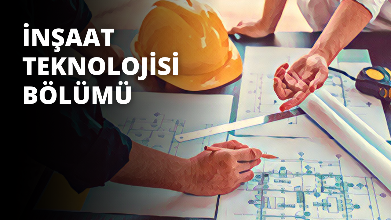 İnşaat Teknolojisi Bölümü (MYO)