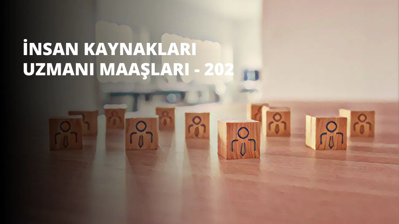 İnsan Kaynakları Uzmanı Maaşları - 2021