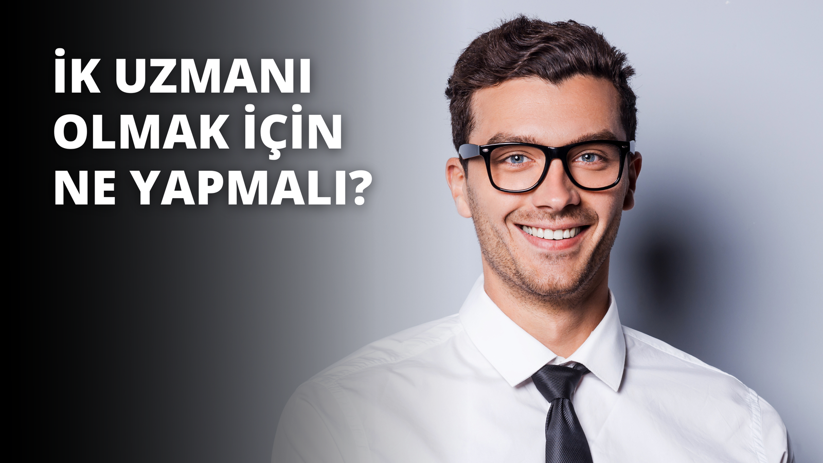 İnsan Kaynakları Uzmanı Olmak İçin Ne Yapılmalı?