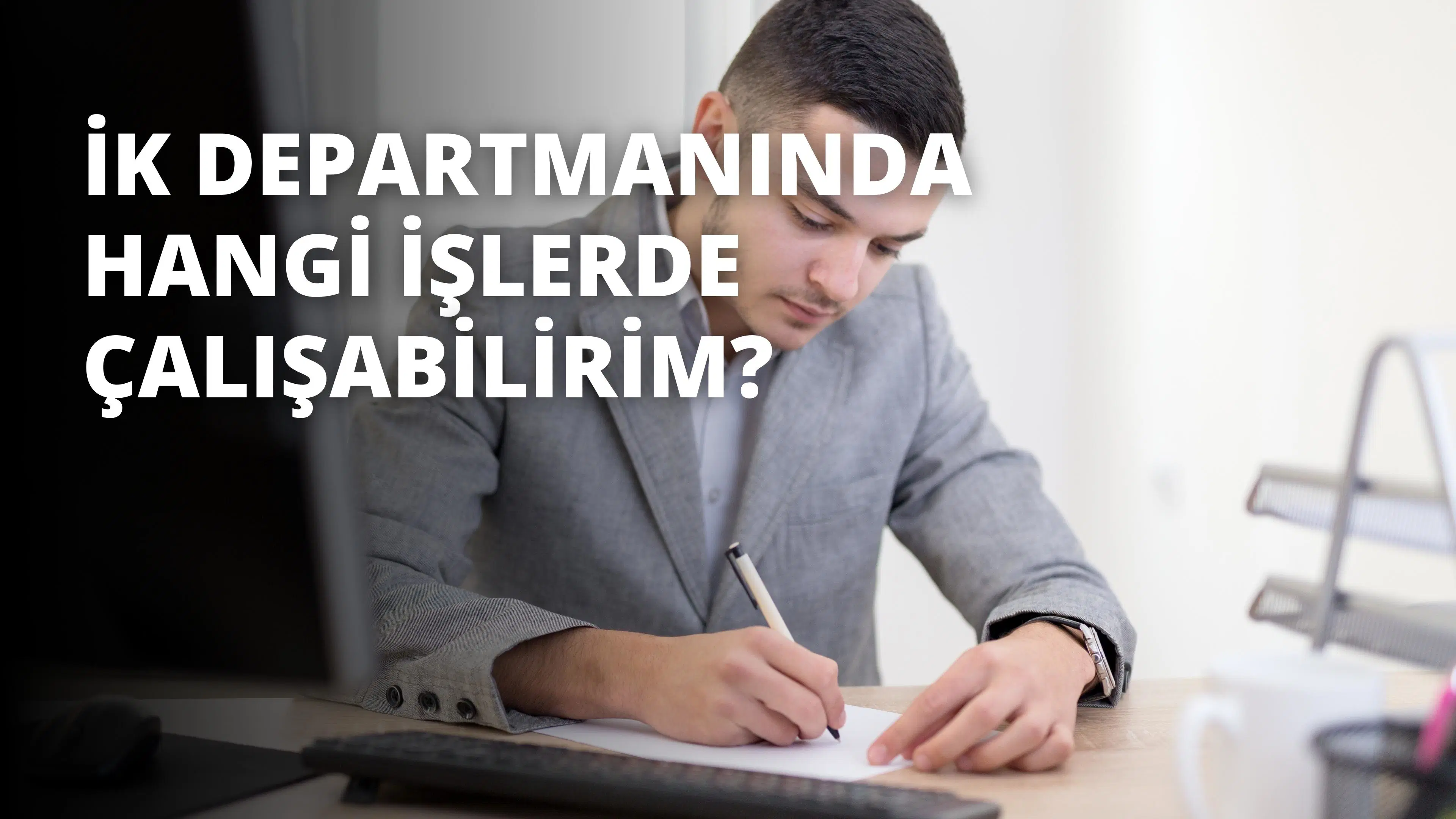 İnsan Kaynakları Departmanında Hangi İşlerde Çalışabilirim?