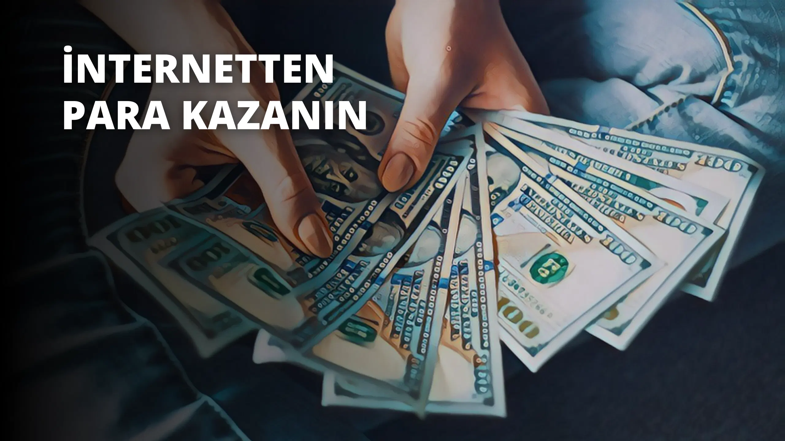 İnternetten Para Kazanma Yolları Nelerdir?