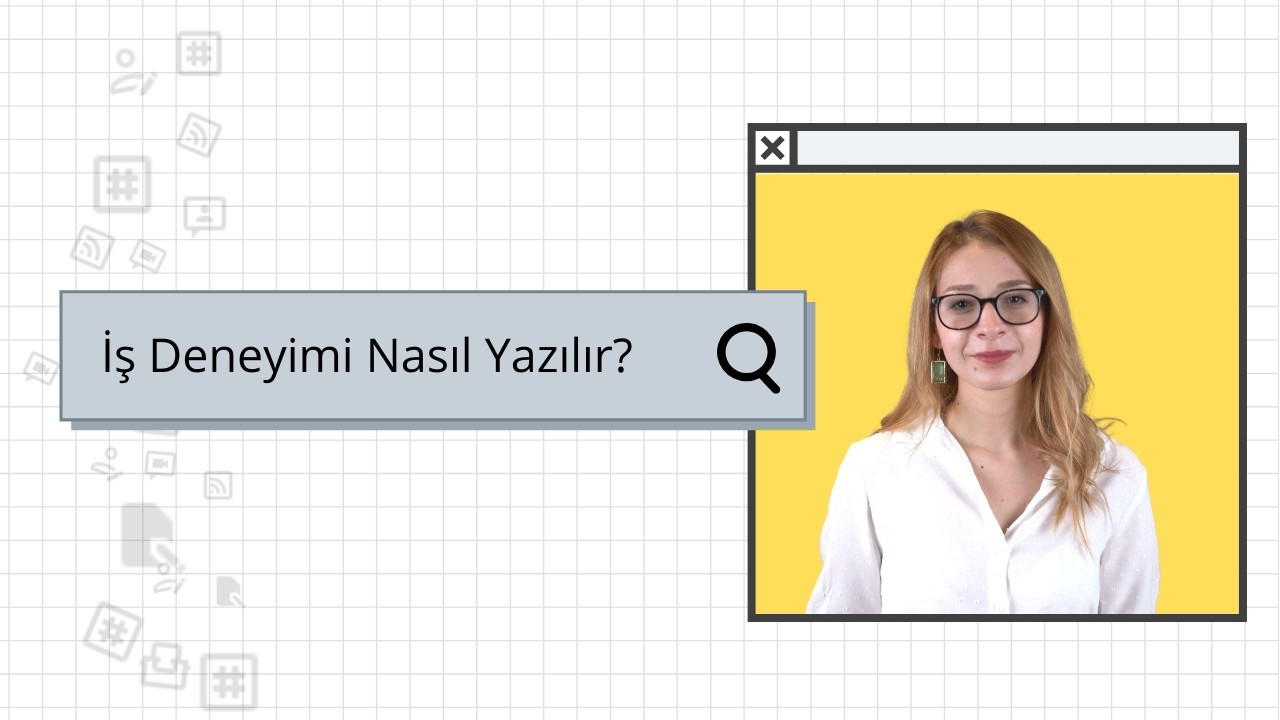 İş Deneyimi Nasıl Yazılır?