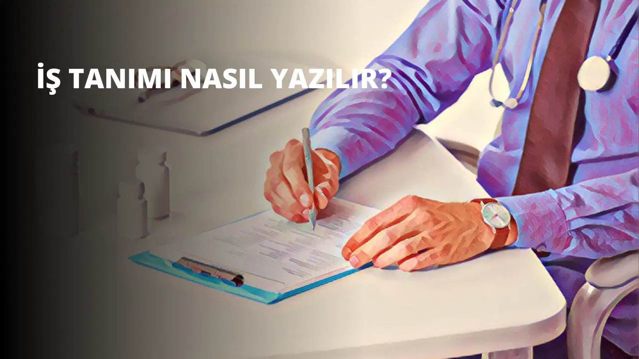İş Tanımı Nasıl Yazılır?
