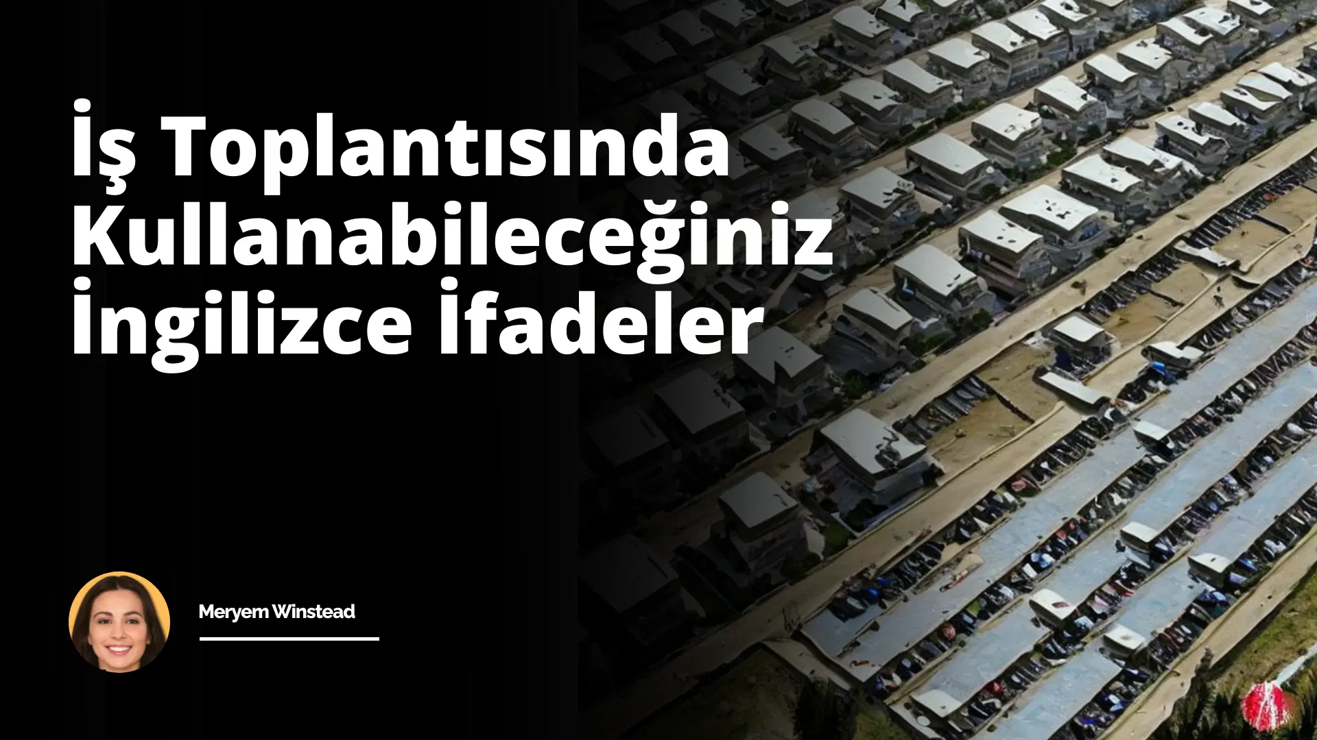 İş Toplantısında Kullanabileceğiniz İngilizce İfadeler
