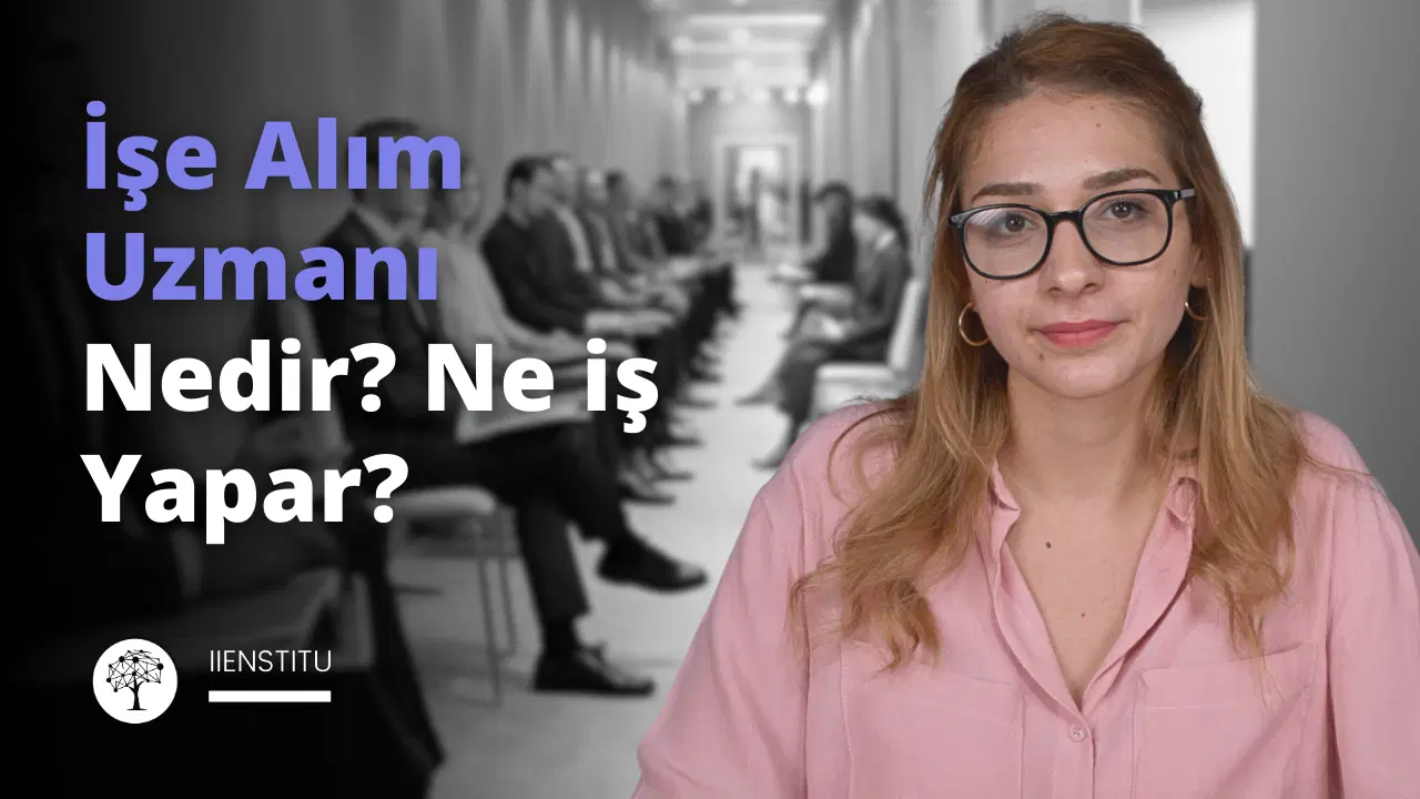 İşe Alım Uzmanı Nedir? Ne İş Yapar?