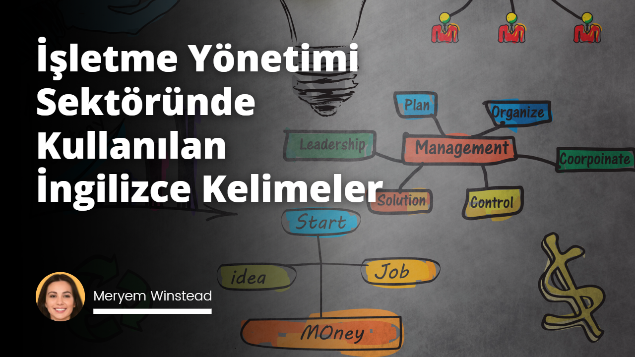 İşletme Yönetimi Sektöründe Kullanılan İngilizce Kelimeler